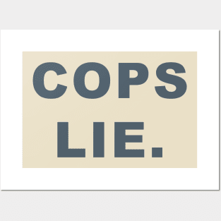 Cops lie Posters and Art